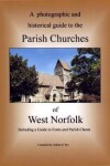 Book cover for A Photographic and Historical Guide to the Parish Churches of West Norfolk
