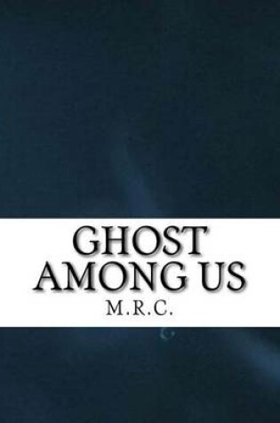 Cover of Ghost Among Us