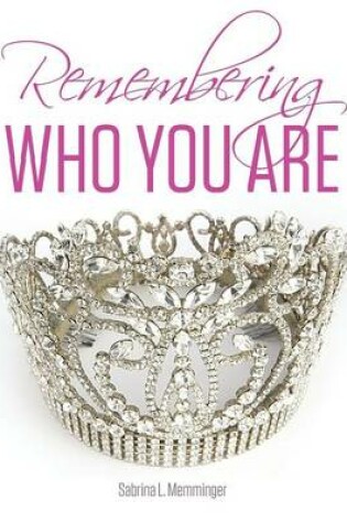 Cover of Remembering Who You Are