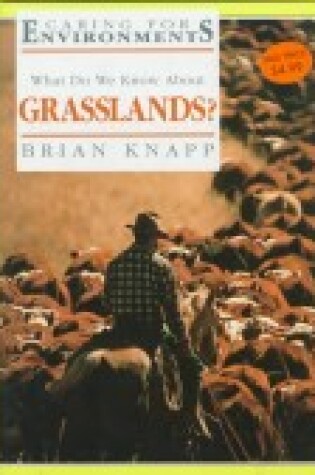 Cover of What Do We Know about the Grasslands?