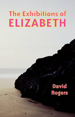 Book cover for The Exhibitions of Elizabeth