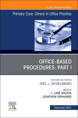 Book cover for Office-Based Procedures: Part I, An Issue of Primary Care: Clinics in Office Practice
