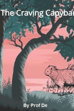 Cover of The Craving Capybara