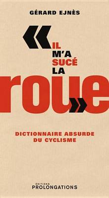 Book cover for Il M'a Suce La Roue