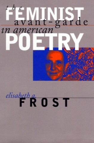 Cover of The Feminist Avant-garde in American Poetry