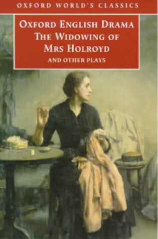 Cover of The Widowing of Mrs Holroyd and Other Plays