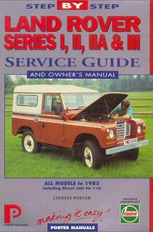 Cover of Land Rover Series 1, 11, 111 Step-by-step Service Guide
