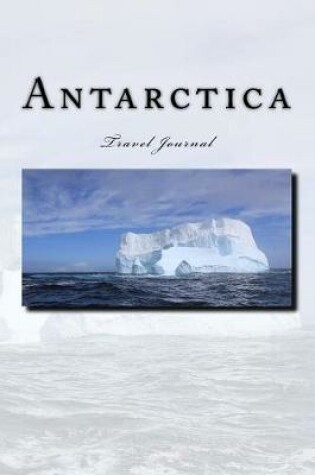 Cover of Antarctica Travel Journal