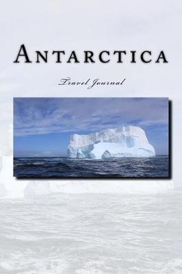 Book cover for Antarctica Travel Journal