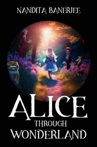 Cover of Alice Through Wonderland