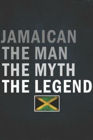 Cover of Jamaican The Man The Myth The Legend