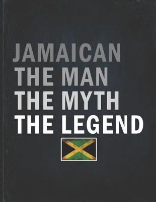 Book cover for Jamaican The Man The Myth The Legend