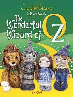 Book cover for Crochet Stories: the Wonderful Wizard of Oz