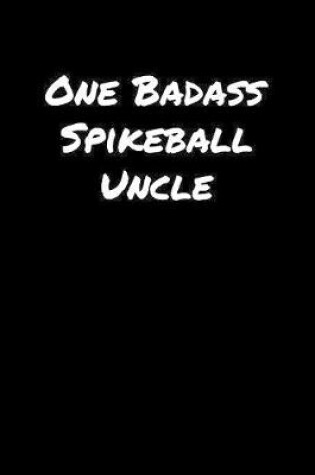 Cover of One Badass Spikeball Uncle