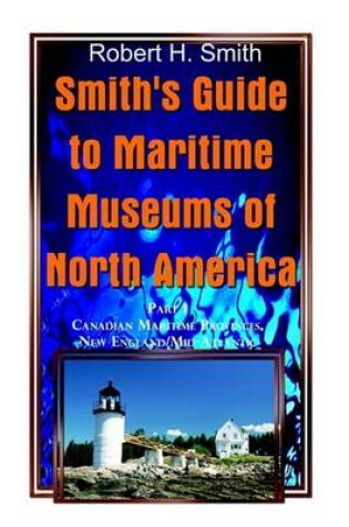 Cover of Smith's Guide to Maritime Museums of North America