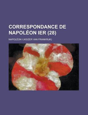 Book cover for Correspondance de Napol on Ier (28 )