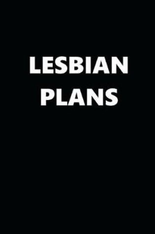 Cover of 2020 Daily Planner Lesbian Plans Black White Design 388 Pages