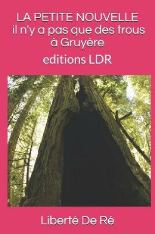 Cover of LA PETITE NOUVELLE il n'y a pas que des trous à Gruyère AVENTURE