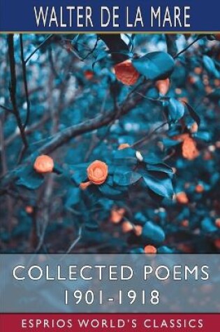 Cover of Collected Poems 1901-1918 (Esprios Classics)