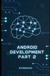 Book cover for Android Development Part 2