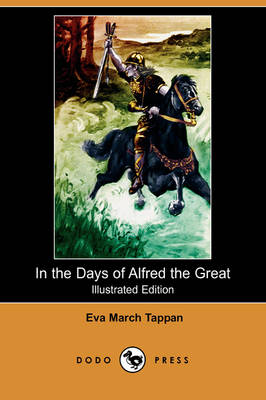 Book cover for In the Days of Alfred the Great (Illustrated Edition) (Dodo Press)