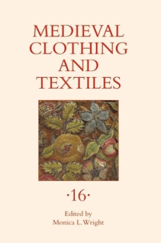 Cover of Medieval Clothing and Textiles 16