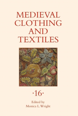 Book cover for Medieval Clothing and Textiles 16