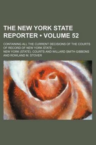 Cover of The New York State Reporter (Volume 52); Containing All the Current Decisions of the Courts of Record of New York State