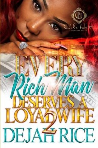 Cover of Every Rich Man Deserves A Loyal Wife 2