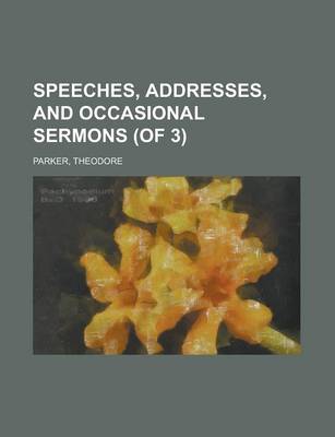 Book cover for Speeches, Addresses, and Occasional Sermons (of 3) Volume 1