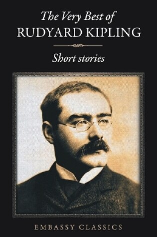 Cover of The Very Best Of Rudyard Kipling - Short Stories