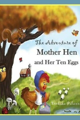 Cover of The Adventure of Mother Hen and Her Ten Eggs