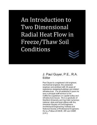 Book cover for An Introduction to Two Dimensional Radial Heat Flow in Freeze/Thaw Soil Conditions