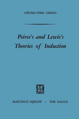 Book cover for Peirce's and Lewis's Theories of Induction