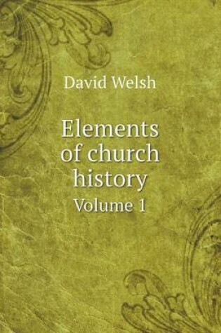 Cover of Elements of church history Volume 1