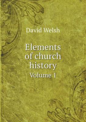 Book cover for Elements of church history Volume 1