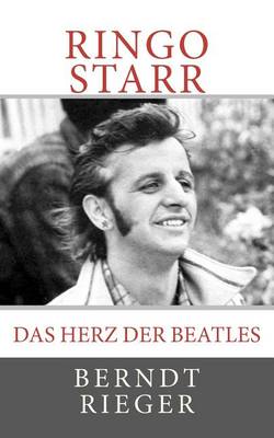 Book cover for Ringo Starr. Das Herz Der Beatles