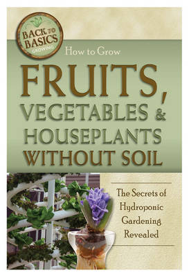 Book cover for How to Grow Fruits, Vegetables & Houseplants without Soil