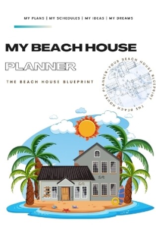Cover of My Beach House Planner