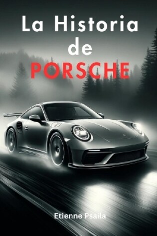 Cover of La Historia de Porsche