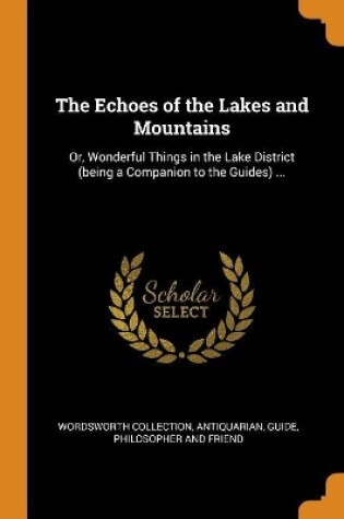 Cover of The Echoes of the Lakes and Mountains