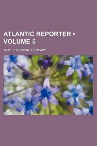 Cover of Atlantic Reporter (Volume 5)