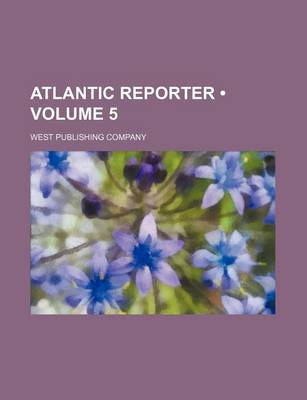 Book cover for Atlantic Reporter (Volume 5)