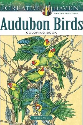 Cover of Creative Haven Audubon Birds Coloring Book