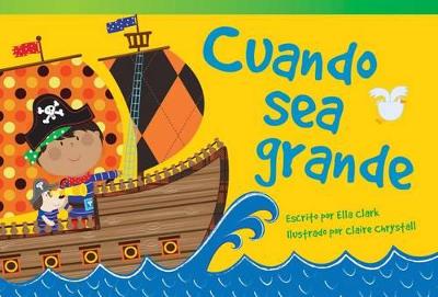 Book cover for Cuando sea grande (When I Grow Up) (Spanish Version)