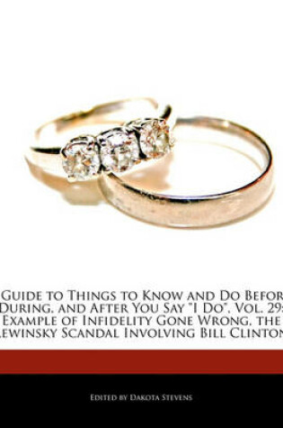 Cover of A Guide to Things to Know and Do Before, During, and After You Say I Do, Vol. 29