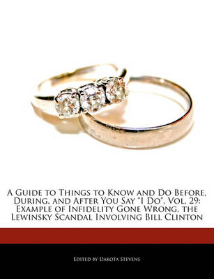 Book cover for A Guide to Things to Know and Do Before, During, and After You Say I Do, Vol. 29