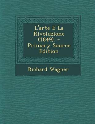 Book cover for L'Arte E La Rivoluzione (1849). - Primary Source Edition