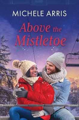 Book cover for Above the Mistletoe