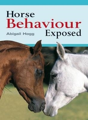 Book cover for Horse Behaviour Exposed